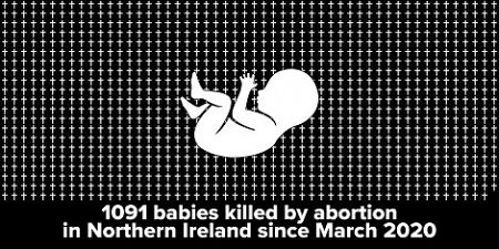 1091 babies killed in Northern Ireland -  a damning indictment of Government hypocrites!