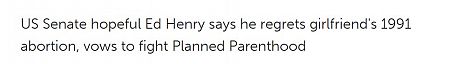 US Senate hopeful Ed Henry says he regrets girlfriend's 1991 abortion, vows to fight Planned Parenthood