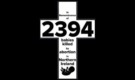 Pro-abortion MLAs are complicit in the deaths of 2394 babies killed by abortion in Northern Ireland