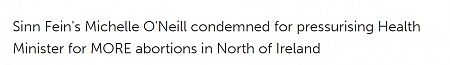 Sinn Fein's Michelle O'Neill condemned for pressurising Health Minister for MORE abortions in North of Ireland