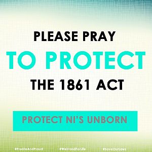 -- URGENT PRAYER and ACTION required to stop Stella Creasy's attack on NI's unborn babies --