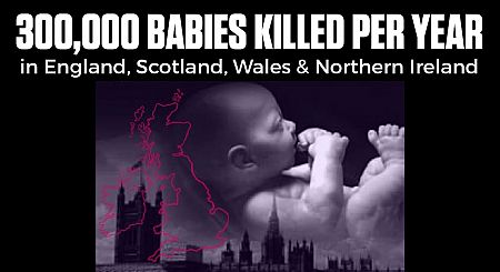 More than 300,000 unborn babies are being killed across the UK each year