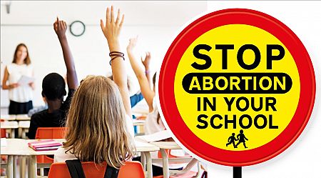 Stop the promotion of abortion to our School Children