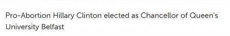 Pro-Abortion Hillary Clinton elected as Chancellor of Queen's University Belfast