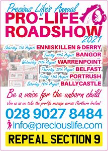 Precious Life's Annual Summer PRO-LIFE ROADSHOW :: 7th-14th August 2021