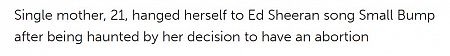 Single mother, 21, hanged herself to Ed Sheeran song Small Bump after being haunted by her decision to have an abortion