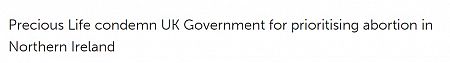 Precious Life condemn UK Government for prioritising abortion in Northern Ireland
