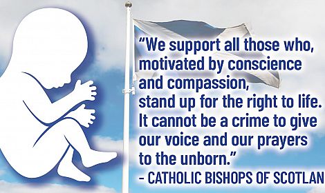 Precious Life welcomes strong stand by Scottish Bishops against 'draconian' Buffer Zones law
